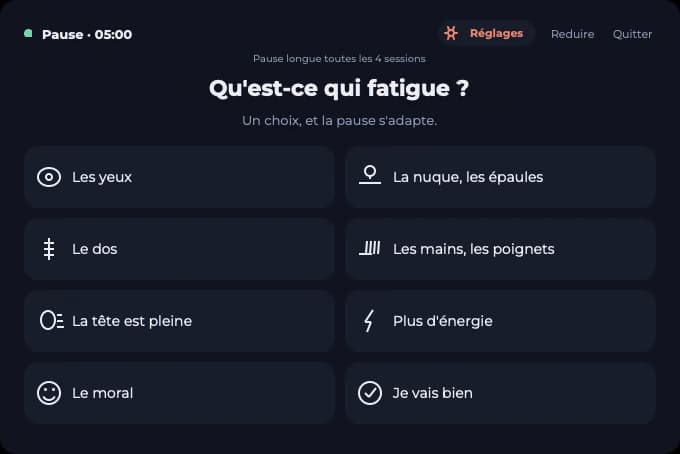 L'écran de pause : la question « Qu'est-ce qui fatigue ? » et huit cases à choisir.